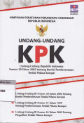 Undang-undang KPK: undang-undang republik indonesia nomor 30 Tahun 2002 tentang komisi pemberantasan tindak pidana korupsi