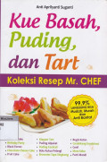 Kue basah, puding, dan tart koleksi resep mr. chef