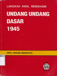 Langkah awal memahami undang-undang dasar 1945