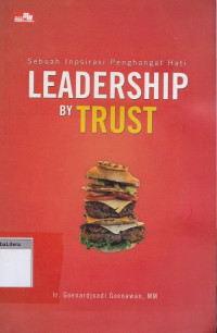 Leadership by trust: sebuah inspirasi penghangat hati