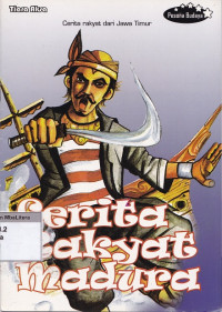 Cerita rakyat madura : cerita rakyat dari madura