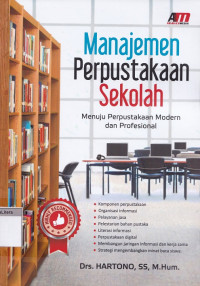 Manajemen perpustakaan sekolah: menuju perpustakaan modern dan profesional