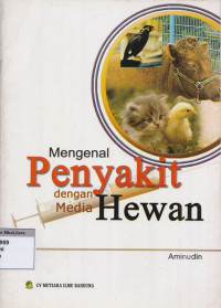 Mengenal penyakit dengan media hewan