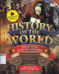 History of the world : sejarah dunia kuno dan modern