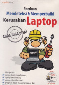 Panduan mendekteksi& memperbaiki keruskan laptop