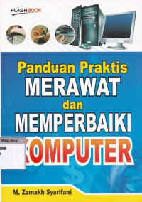 Panduan praktis merawat dan memperbaiki komputer