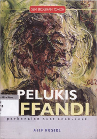 Pelukis Affandi : perkenalan buat anak-anak