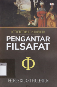 Introduction of philosophy : pengantar filsafat