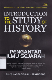 Introduction to the study of history : pengantar ilmu sejarah