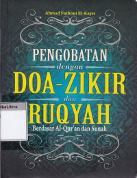 Pengobatan dengan doa - zikir dan ruqyah berdasar Al-Qur'an dan Sunah