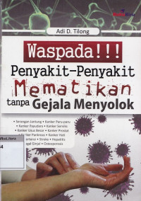 Waspada!!! penyakit-penyakit mematikan tanpa gejala menyolok