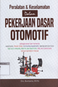 Peralatan dan keselamatan dalam pekerjaan dasar otomotif