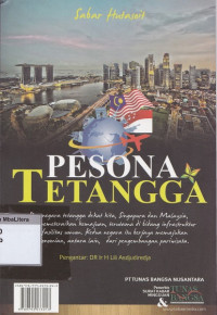 Pesona tetangga : naskah dan foto