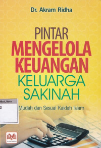 Pintar mengelola keuangan keluarga sakinah: mudah dan sesuai kaidah islam