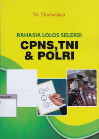 Rahasia lolos seleksi cpns, tni & polri