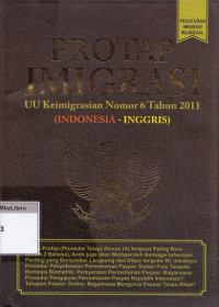 Protap imigrasi : uu keimigrasian nomor 6 tahun 2011 (indonesia-inggris)