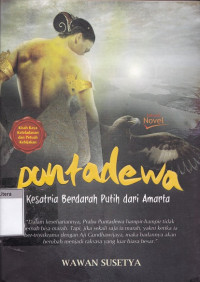 Puntadewa : kesatria berdarah putih dari amarta