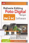 Rahasia editing foto digital dengan nik software