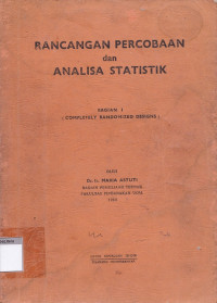 Rancangan percobaan dan analisa statistik bagian I