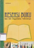 Resensi buku : apa dan bagaimana tekniknya