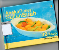 Aneka resep sajian buah : 32 resep dari bahan buah