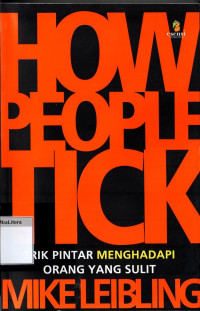 How people tick : trik pintar menghadapi orang yang sulit