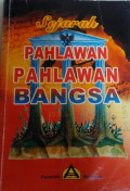 Sejarah pahlawan-pahlawan bangsa