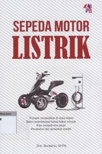 Sepeda motor listrik : pengenalan, perawatan, dan perbaikan