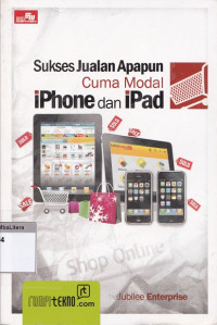 Sukses jualan apapun cuma modal Iphone dan Ipad