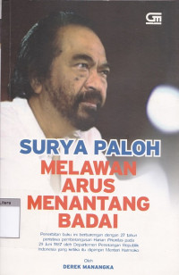 Surya paloh melawan arus menantang badai