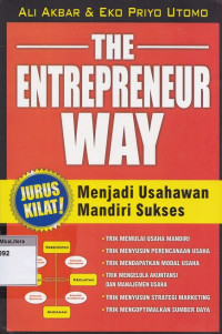 The entrepreneur way: jurus kilat menjadi usahawan sukses mandiri