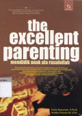 The excellent parenting : mendidik anak ala rasulullah