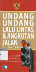 Undang undang lalu lintas & angkutan jalan (UU no 22 Tahun 2009)