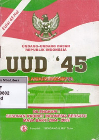 Undang-undang dasar republik indonesia 1945 dan amandemennya edisi 48 hal: hasil amandemen ke-IV tahun 2002