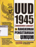 Uud 1945 (amandemen lengkap) & rangkuman pengetahuan umum