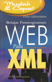 Mudah & cepat belajar pemrograman web pada xml